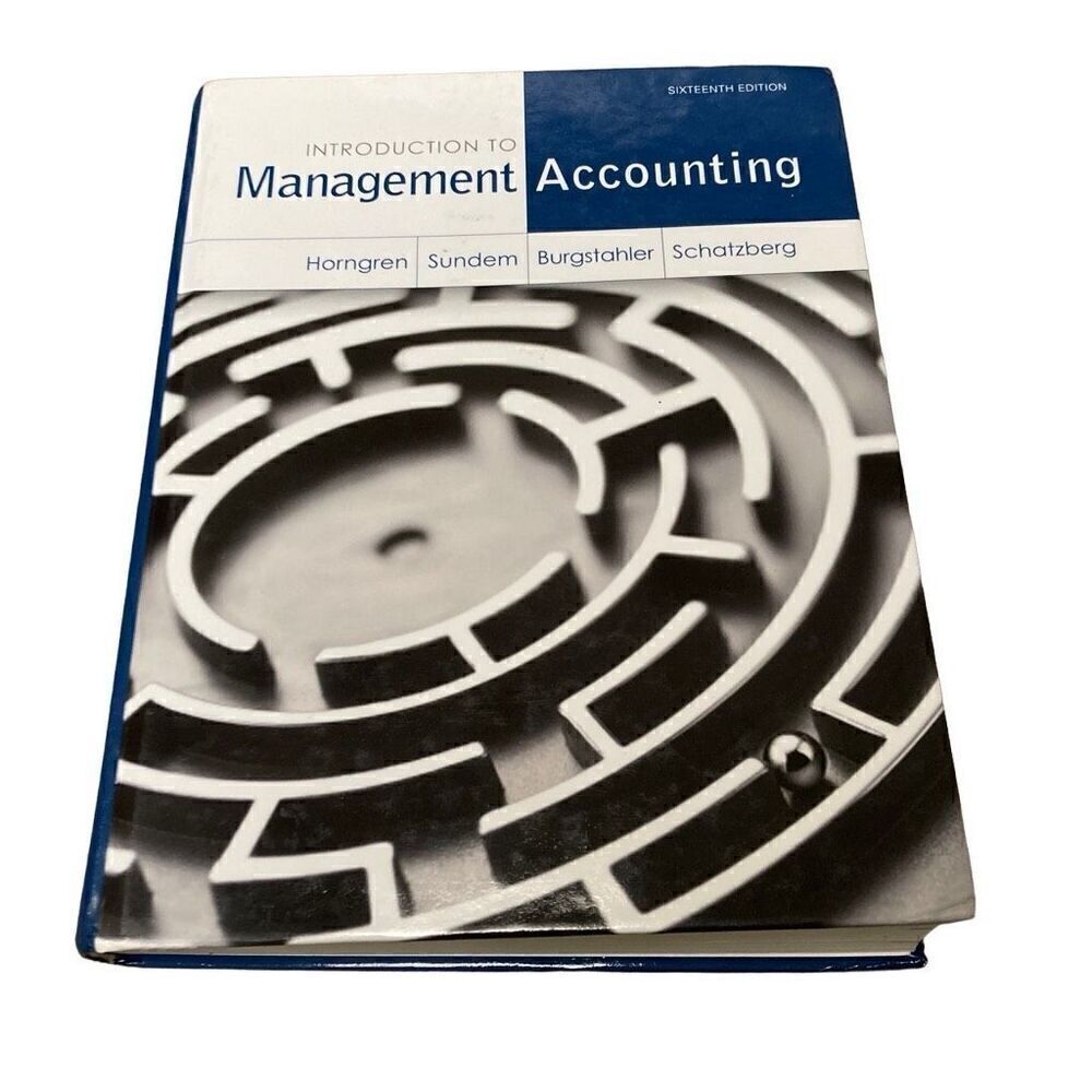 Introduction To Management Accounting 16th ed Horngren ISBN 978-0-13-305878-9 